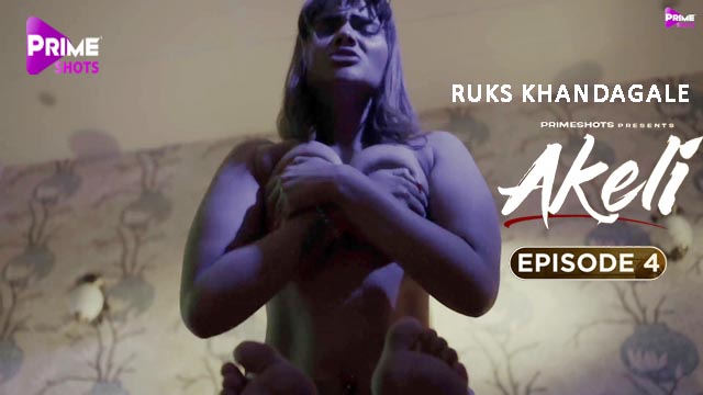 Akeli S01E04 2023 Hindi Hot Web Series – PrimeShots