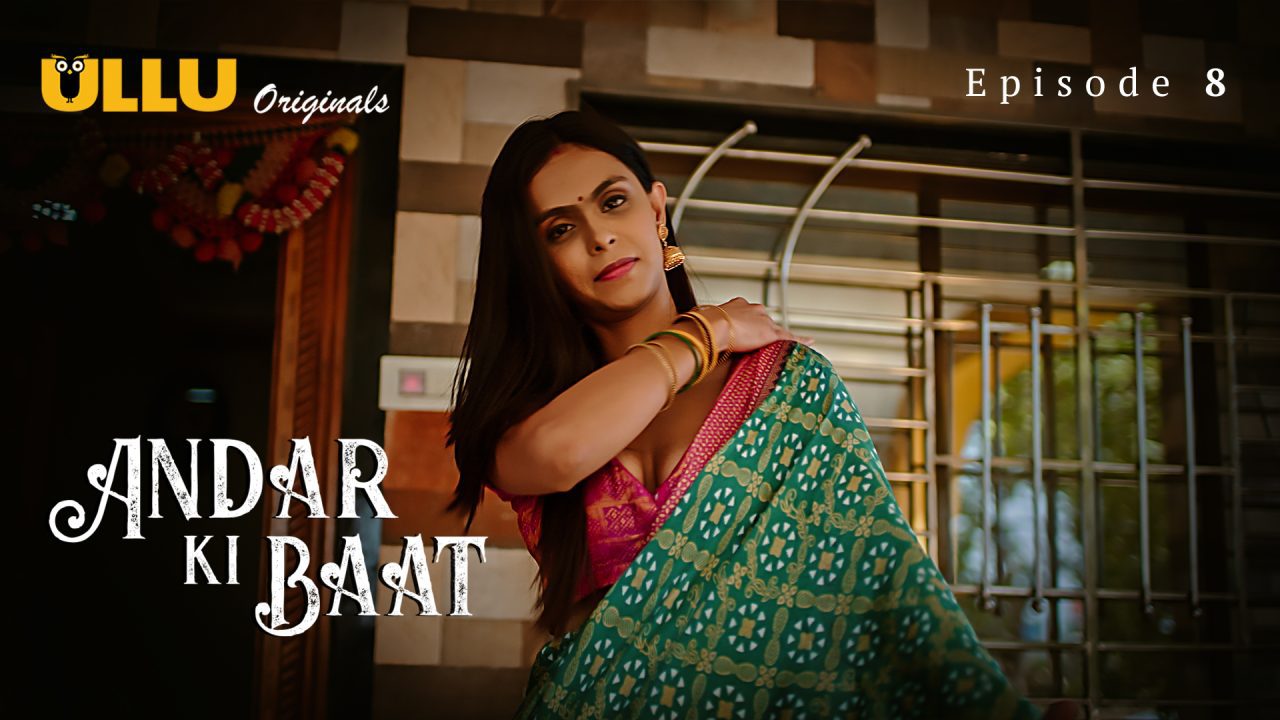 Andar Ki Baat Part 2 S01E03 2023 Hindi Hot Web Series – Ullu