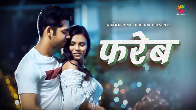 Fareb 2023 Hindi Hot Short Film – CinePrime