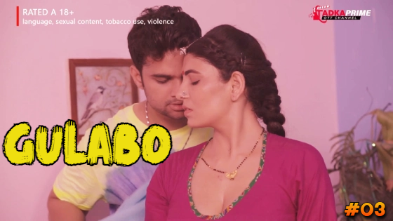 Gulabo S01E03 2024 Hindi Hot Web Series – TadkaPrime